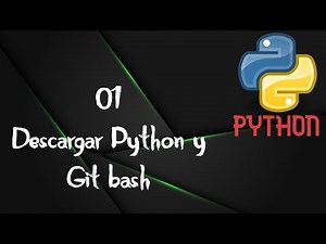 01 - Descargar Python y Git Bash ... introducción curso de Python
