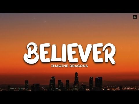 Imagine Dragons - Believer (Lyrics)