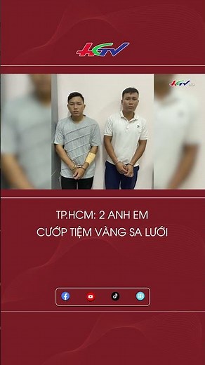 TP.HCM: 2 anh em cướp tiệm vàng sa lưới #hgtvshorts | Truyền hình Hậu Giang