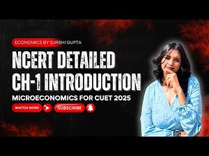 Microeconomics Chapter 1 Introduction | NCERT Line by Line Explanation for CUET 2025 🔥