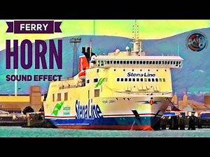 Ferry Horn Sound Effects / Sound Of Ferry Horns / Best Ferry Horn Sample Sounds