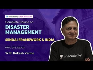 Complete course on Disaster Management for UPSC | Sendai Framework and India | By Rakesh Verma