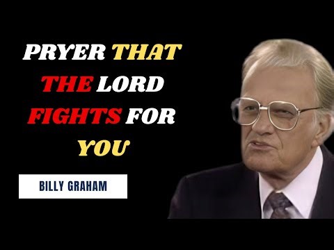 PRYER THAT THE LORD FIGHTS FOR YOU BY BILLY GRAHAM