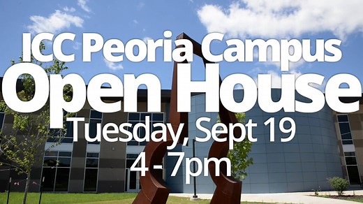 The ICC Peoria Campus : Open House is coming up this Tuesday, September 19 from 4 - 6pm! Get an inside look at some of the amazing new facilities at the ICC - Peoria Campus including: - State-of-the-art Health Careers labs - ICC Culinary Arts Institute - ICC Massage Therapy Clinic - Adult Community Programs at ICC & Professional Development Institute - ICC Dental Hygiene - Student Center including the Illinois Central College Library, ICC Student Life, and Illinois Central College Learning Labs