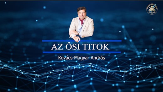 Kovács–Magyar András: Az ősi titok - A lélek dicsősége a szellemi tudás | Kovács-Magyar András - Matrix Drops