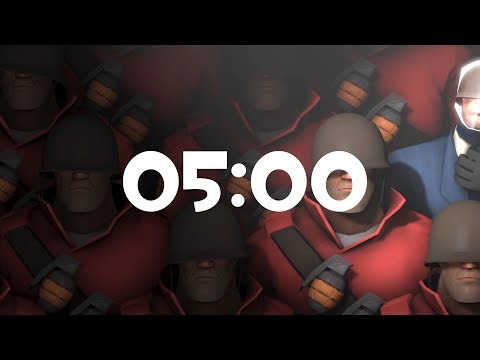 5 Minute Timer [Team Fortress 2] NO MUSIC