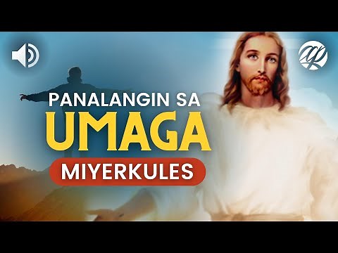 Panalangin sa Umaga: MIYERKULES • Tagalog Wednesday Morning Prayer