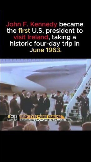 JFK’s Historic Trip to Ireland in 1963