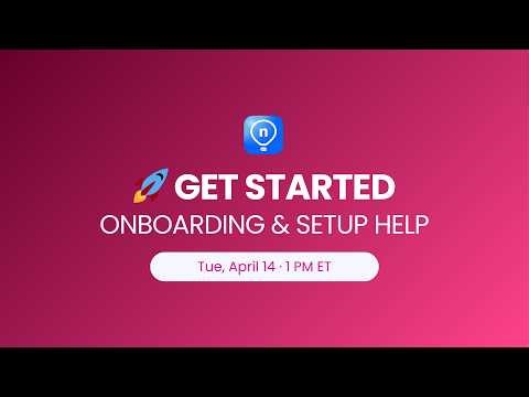 Get Started: Onboarding & Setup Help