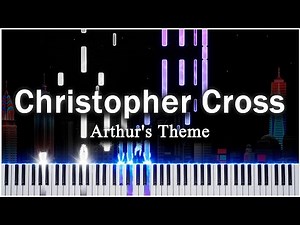Arthur's Theme (Christopher Cross) 【 PIANO TUTORIAL 】
