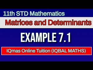 Class 11 Maths | Chapter 7 | Matrices and Determinants | Example 7.1 | Tamil Nadu | Matriculation