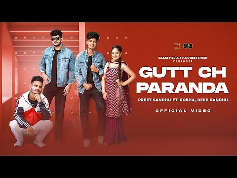 Gutt Ch Paranda (Official Video) Preet Sandhu ft. Sobha, Deep Sandhu | Gazab Media