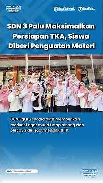 SDN 3 Palu Maximizes TKA Preparation, Students Provided Material Reinforcement and Additional Pra...