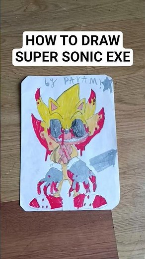 HOW TO DRAW SUPER SONIC EXE