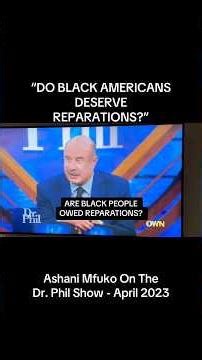 “DO BLACK AMERICANS DESERVE REPARATIONS?”, Ashani Mfuko On The Dr.Phil Show, April 2023 #booktok