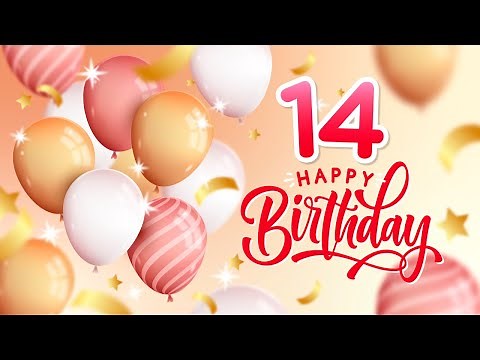 Happy 14th Birthday To You │ Happy Birthday Song