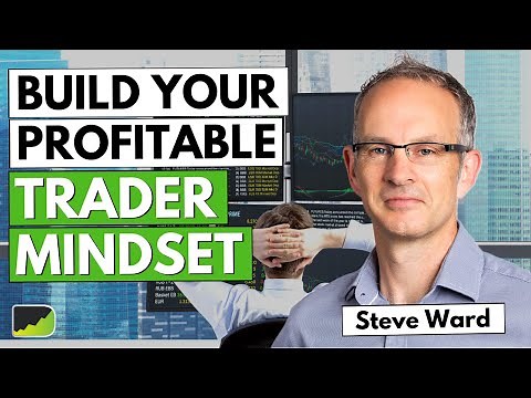World-Class Trading Mindset Expert - Steve Ward | Trader Interview