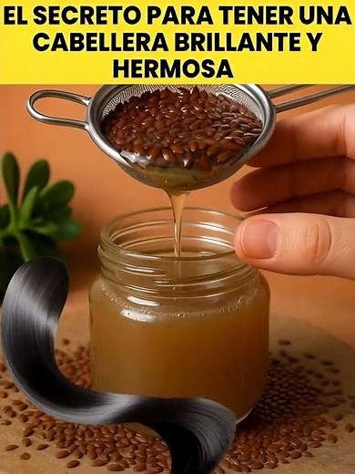 El secreto para tener un cabello brillante y hermoso con gel de linaza 🌿✨
