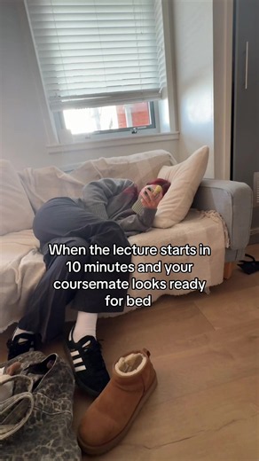 When the lecture starts in 10 minutes and your coursemate looks ready for bed