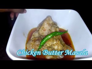 Chicken Butter Masala Recipe || Butter Chicken Masala Recipe