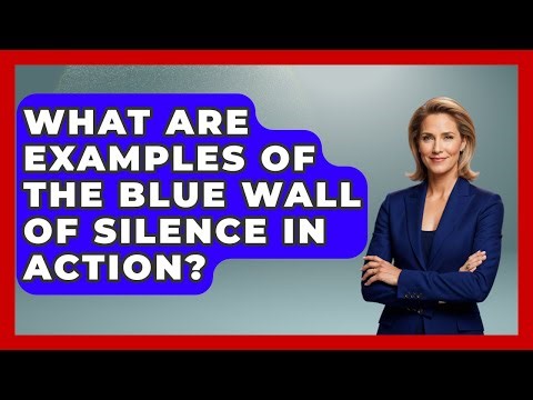 What Are Examples Of The Blue Wall Of Silence In Action? - Law Enforcement Insider
