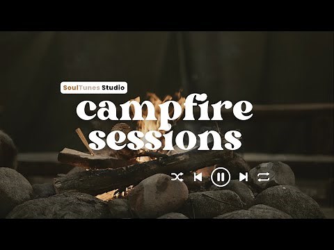 [Playlist] Campfire Sessions ⛺️ | Acoustic Songs for Camping - campfire sounds