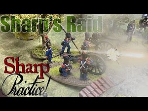 Tabletop CP: Sharp Practice Battle Report- Sharp's Raid