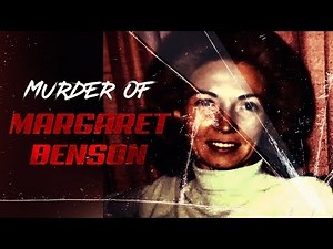The Murder of Margaret Benson