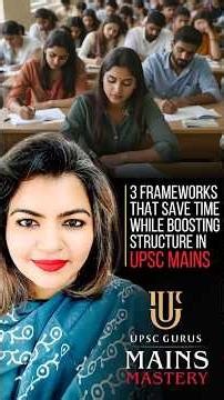 3 Frameworks That Instantly Improve UPSC Mains Answers | Mains Mastery