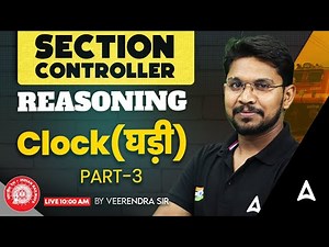 RRB Section Controller Reasoning Classes | Clock (घड़ी) Part 3 | Concept + Tricks | By Veerendra Sir