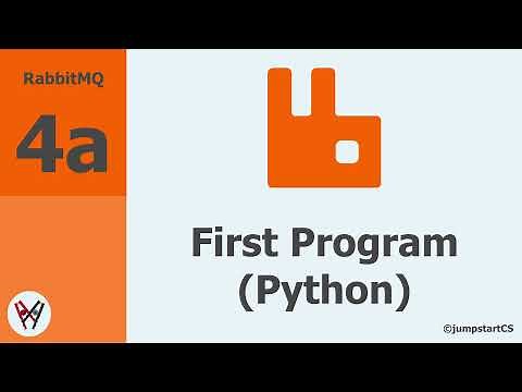 RabbitMQ- Tutorial 4a - First Program Python Implementation