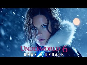 Underworld 6 (2026) Kate Beckinsale | Theo James | Sony Pictures | Movie Update