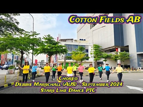 Cotton Fields AB Line Dance | Stars Line Dance PTC | (2nd Upload) Debbie M (AUS) - September 2024