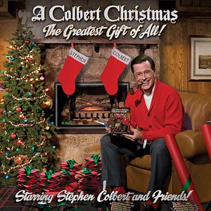 A Colbert Christmas: The Greatest Gift of All!,  album by Stephen Colbert - Songs and Information - Mozaart