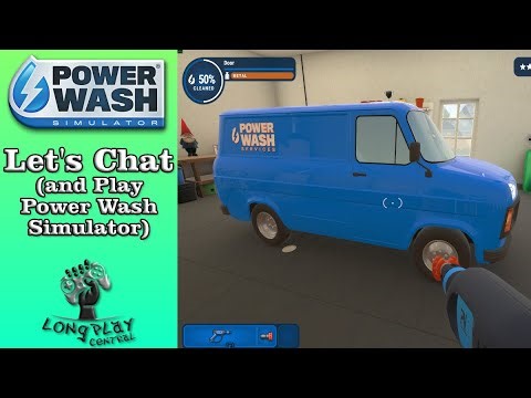 Let's Chat and play Power Wash Simulator