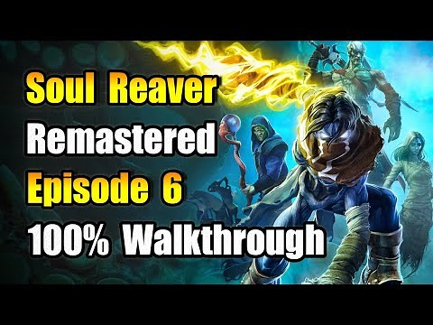 Part 6 - Soul Reaver 1 HD 100% Walkthrough