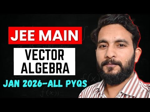 ALL JEE 2026 January PYQs | Vector Algebra | JEE Mains Questions Chapter Wise