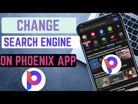 How To Change Search Engines On Phoenix Browser App