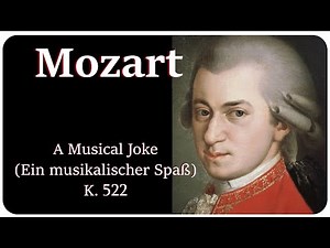Mozart - A Musical Joke, K. 522