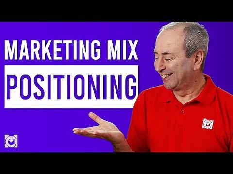 Marketing Mix: The Fifth P - What is Positioning?