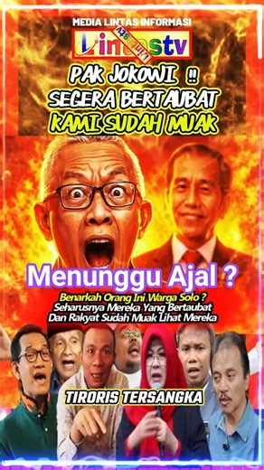 Jokowi!! Repent immediately. We're fed up.