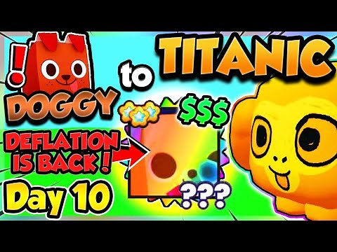 Doggy ➜ TITANIC (Day 10) 🤑DEFLATION PROFIT IS BACK!! (Pet Simulator 99 Roblox)