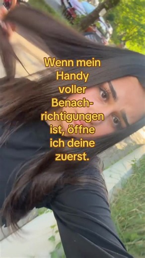Wenn mein Handy voller Benachrichtigungen ist, öffne ich deine zuerst