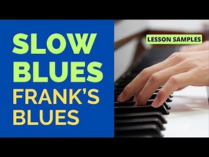 Slow Blues Piano Tutorial (Easy & Step-by-Step Samples)
