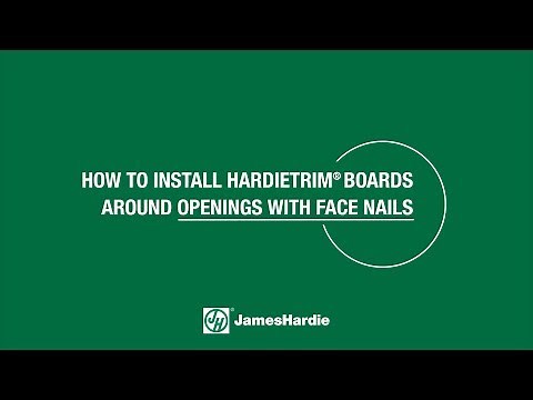 How to Install HardieTrim® Boards Around Openings with Face Nails