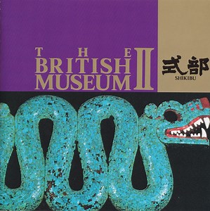 Shikibu = 式部 - 大英博物館 Vol.Ⅱ (The British Museum II)
