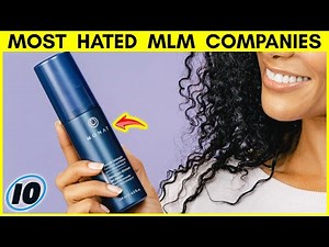 Top 10 Most Hated MLM Companies