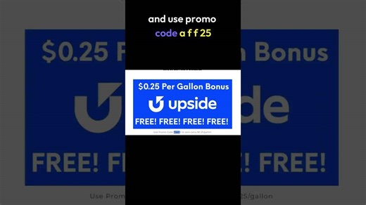 Upside App: Get $0.25/gallon Bonus + AFF25 Promo Code