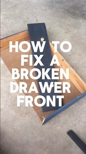 How to fix a broken drawer front