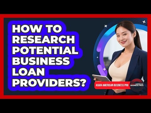 How To Research Potential Business Loan Providers?